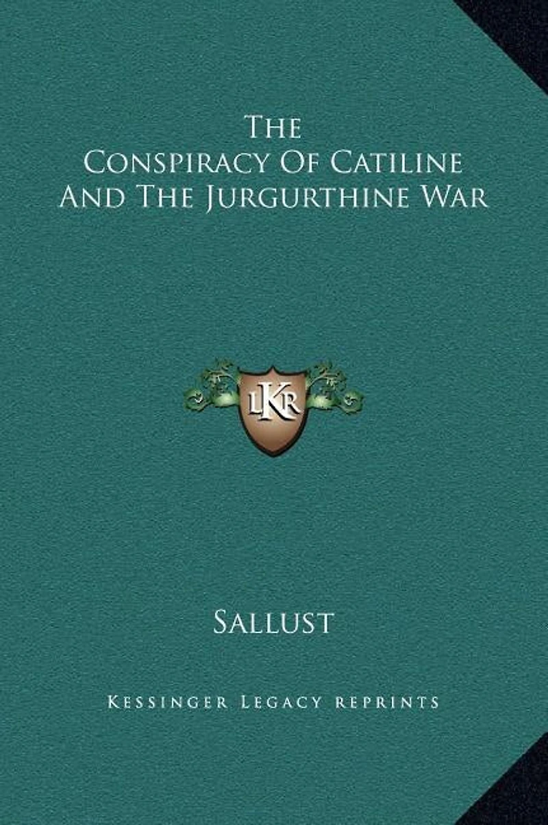 The Conspiracy Of Catiline And The Jurgurthine War