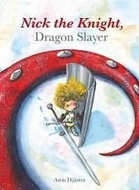 Nick The Knight, Dragon Slayer
