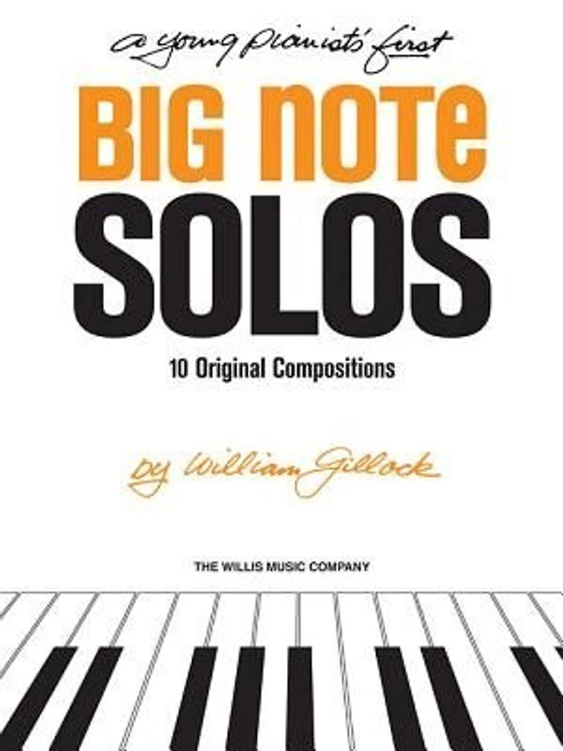 A Young Pianist's First Big Note Solos: Early To Mid-elementary Level