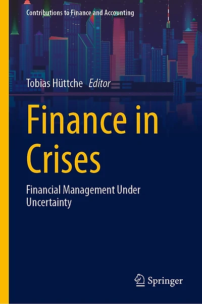 Finance Crises: Financial Management Under Uncertainty