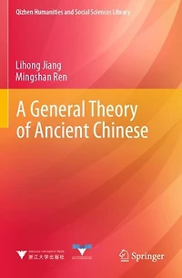 A General Theory of Ancient Chinese