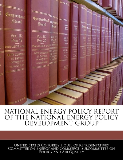 National Energy Policy Report Of The National Energy Policy Development Group