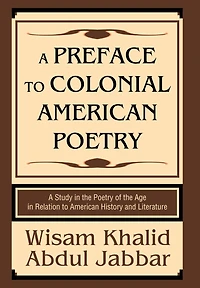 A Preface to Colonial American Poetry: Study the Poetry of Age Relation History and Literature