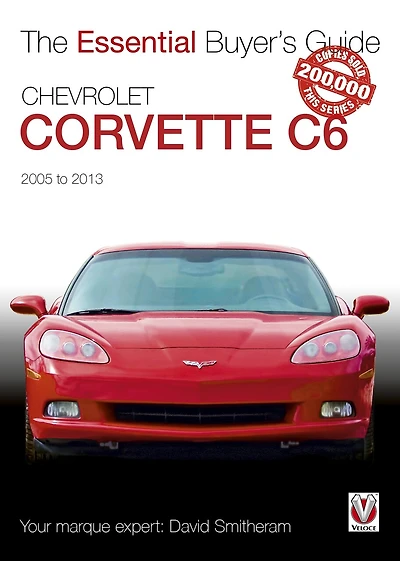 Chevrolet Corvette C6 2005-2013: Essential Buyers Guide