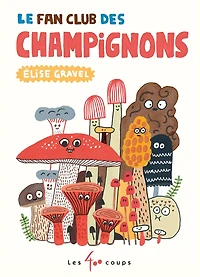 Le fan club des champignons
