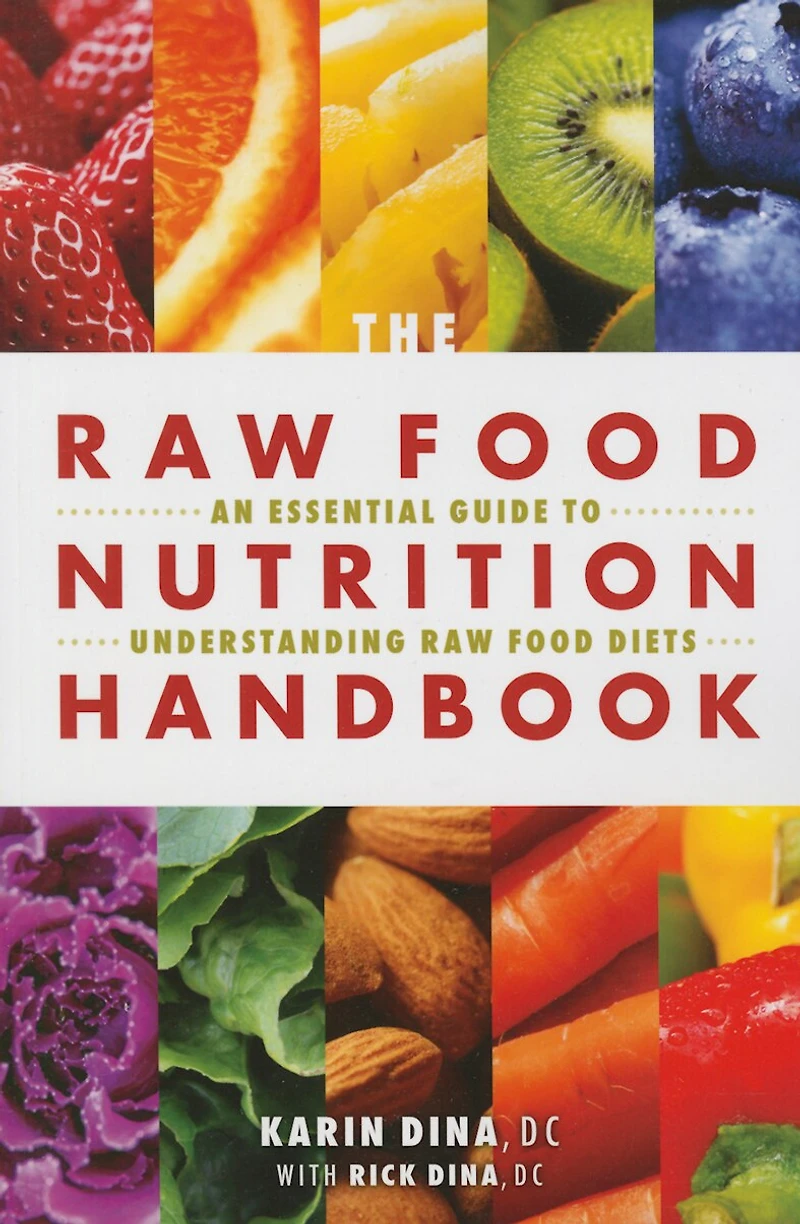Raw Food Nutrition Handbook: An Essential Guide to Understanding Diets