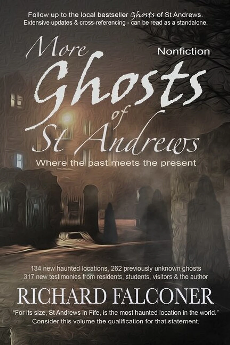 More Ghosts of St Andrews: Nonfiction