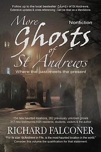 More Ghosts of St Andrews: Nonfiction