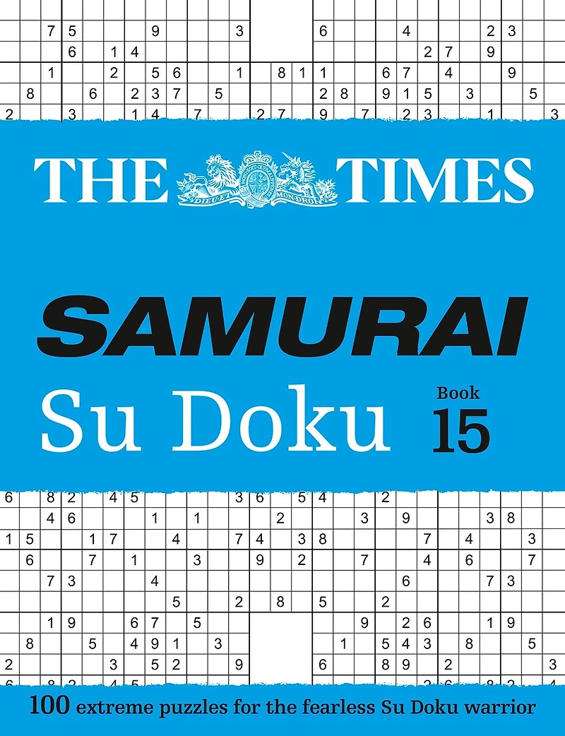 The Times Samurai Su Doku 15: 100 extreme puzzles for the fearless Su Doku warrior