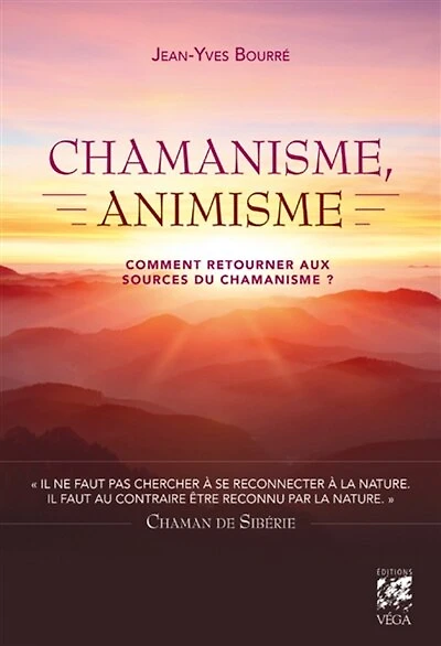Chamanisme, animisme: comment retourner aux sources du chamanisme ?