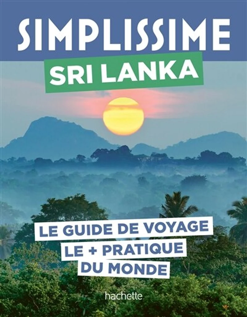 Simplissime : Sri Lanka le guide de voyage + pratique du monde: