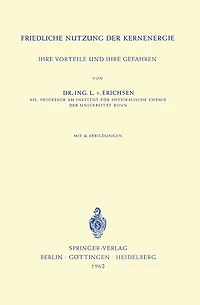 Friedliche Nutzung der Kernenergie: Ihre Vorteile und Ihre Gefahren