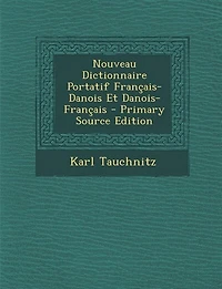 Nouveau Dictionnaire Portatif Français-danois Et Danois-français...