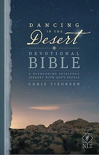 Dancing The Desert Devotional Bible Nlt (softcover): A Refreshing Spiritual Journey With God's People