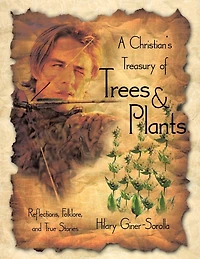 A Christian's Treasury Of Trees & Plants