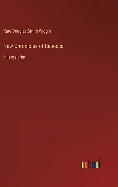 New Chronicles of Rebecca: in large print