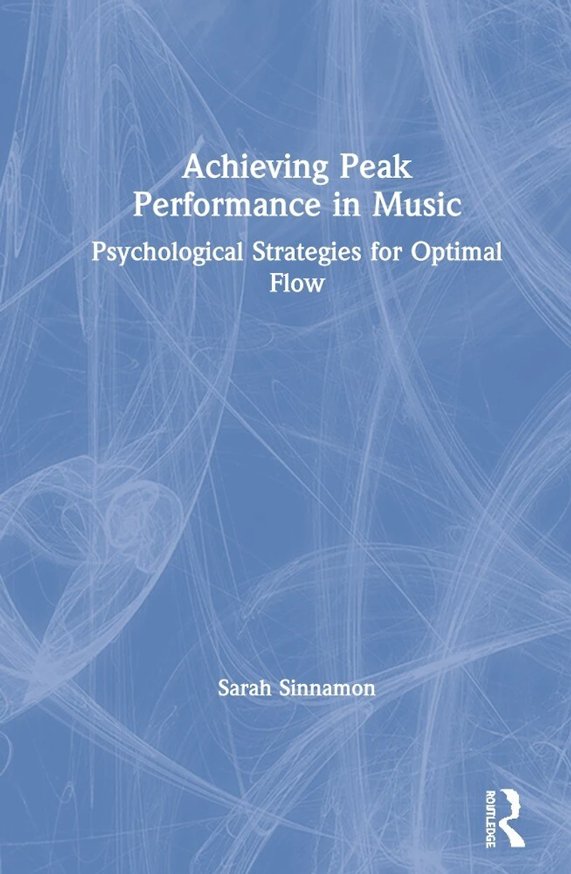 Achieving Peak Performance Music: Psychological Strategies for Optimal Flow