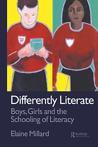 Differently Literate: Boys, Girls and the Schooling of Literacy