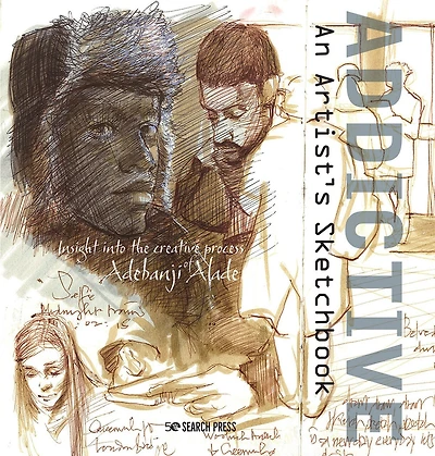 Addictive - An Artist's Sketchbook: Adebanji Alades Sketches Of City Life