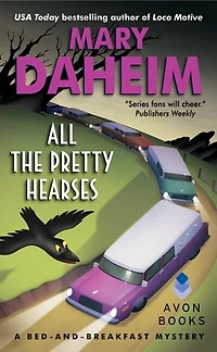 All the Pretty Hearses: A Bed-and-Breakfast Mystery