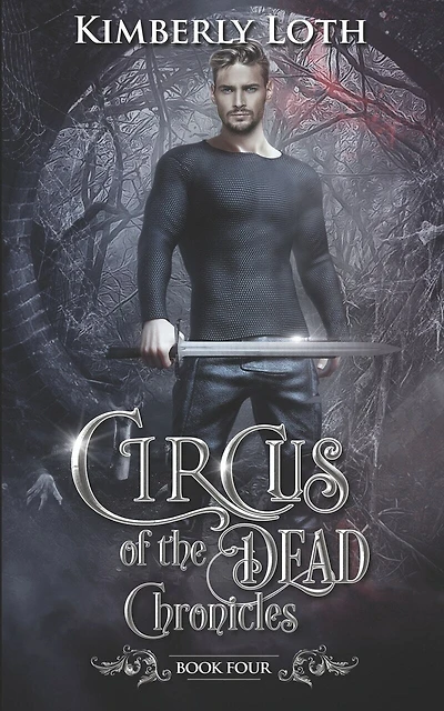 Circus of the Dead Chronicles: Book 4