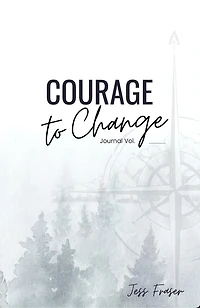 Courage To Change: Mindful Goal Setting Journal