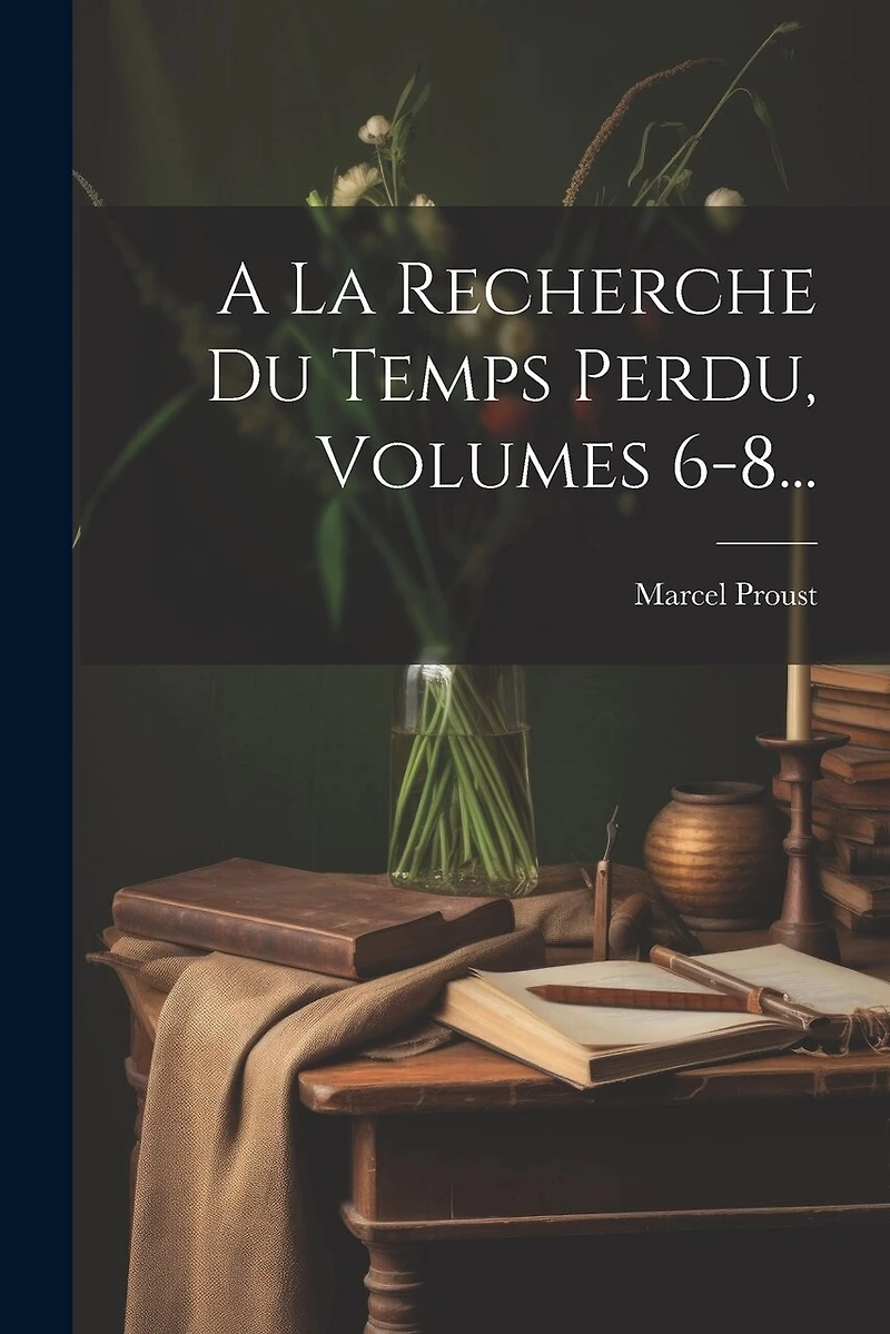 A La Recherche Du Temps Perdu