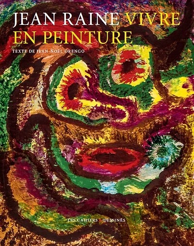 Jean Raine: vivre en peinture