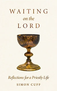 Waiting on the Lord: Reflections for a Priestly Life