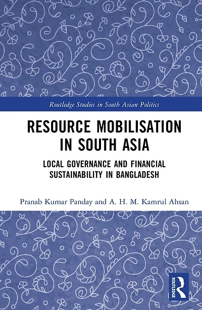 Resource Mobilisation South Asia: Local Governance and Financial Sustainability Bangladesh