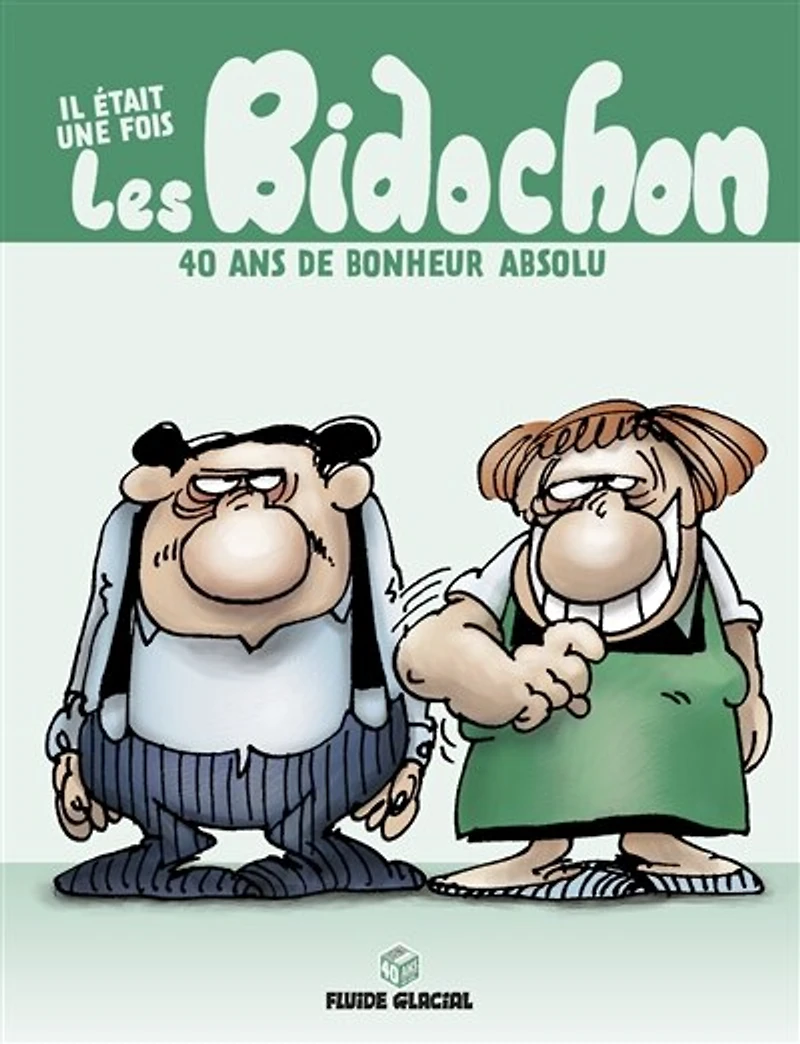 Il était une fois les Bidochon: 40 ans de bonheur absolu