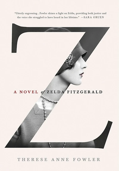Z: A Novel Of Zelda Fitzgerald