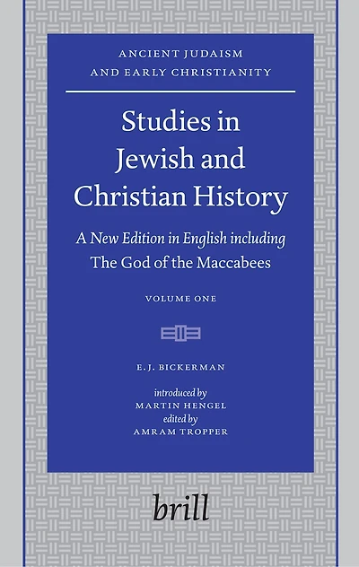 Studies Jewish and Christian History (2 Vols.): A New Edition English including the God of Maccabees, introduced by Martin Hengel, edited Amram Tropper