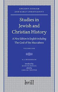 Studies Jewish and Christian History (2 Vols.): A New Edition English including the God of Maccabees, introduced by Martin Hengel, edited Amram Tropper