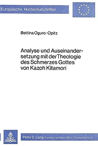 Analyse Und Auseinandersetzung Mit Der Theologie Des Schmerzes Gottes Von Kazoh Kitamori