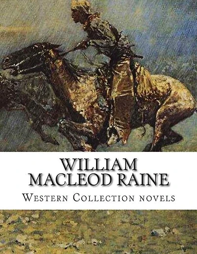 William MacLeod Raine, Western Collection novels