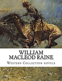 William MacLeod Raine, Western Collection novels