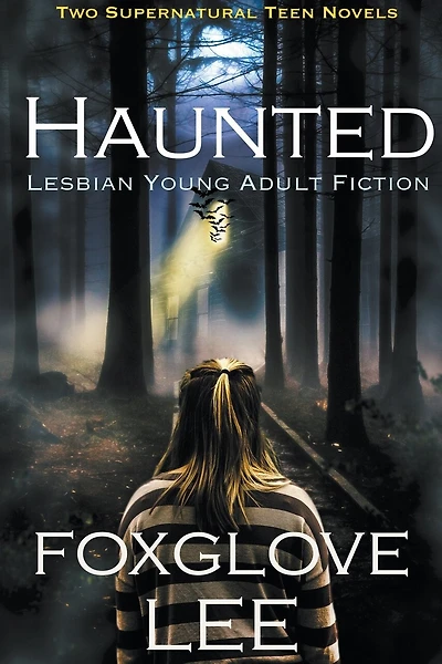 Haunted Lesbian Young Adult Fiction: Two Supernatural Teen Novels