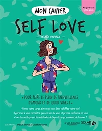 Mon cahier self love: pour faire le plein de bienveillance, d'amour et good vibes !