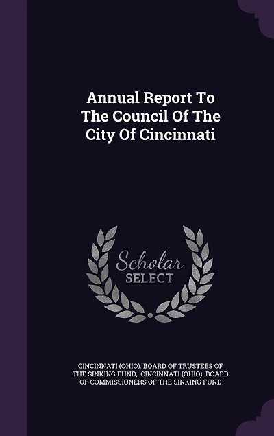Annual Report To The Council Of City Cincinnati