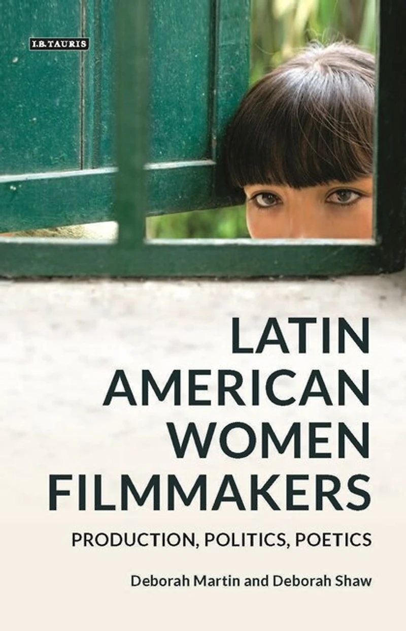 Latin American Women Filmmakers: Production, Politics