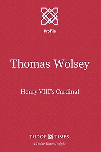 Thomas Wolsey: Henry VIII's Cardinal