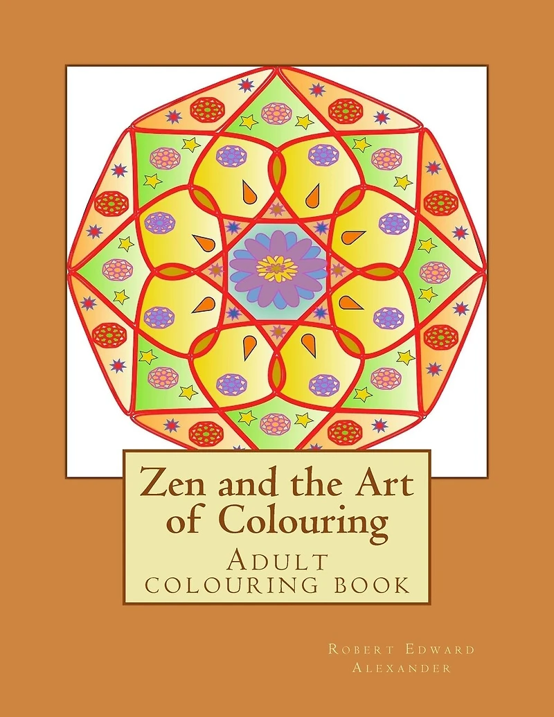 Zen and the Art of Colouring: Adult colouring book