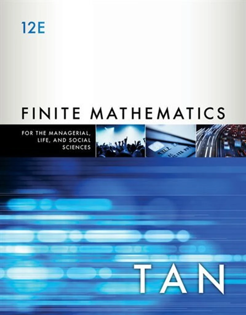 Finite Mathematics For The Managerial, Life, And Social Sciences: An Applied Approach