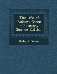 The Life of Robert Owen