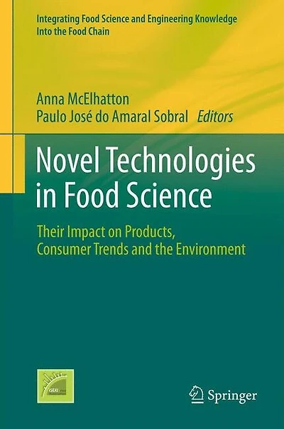 Novel Technologies Food Science: Their Impact on Products, Consumer Trends and the Environment