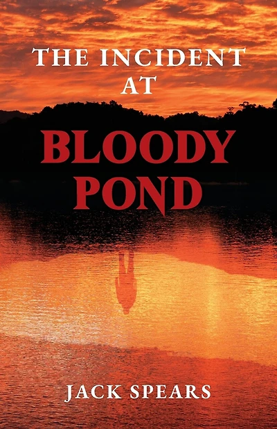The Incident at Bloody Pond: Sequel to Trust Me with Your Life