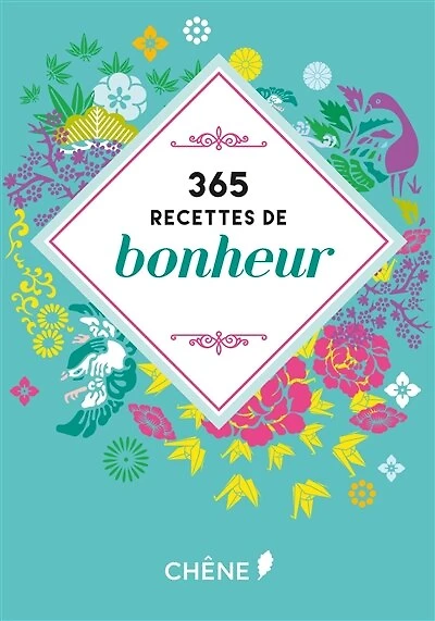 365 RECETTES DE BONHEUR