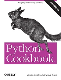 Python Cookbook: Recipes For Mastering Python 3