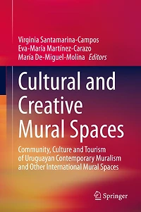 Cultural and Creative Mural Spaces: Community, Culture Tourism of Uruguayan Contemporary Muralism Other International Spaces